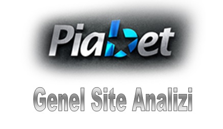 Piabet Genel Site Analizi