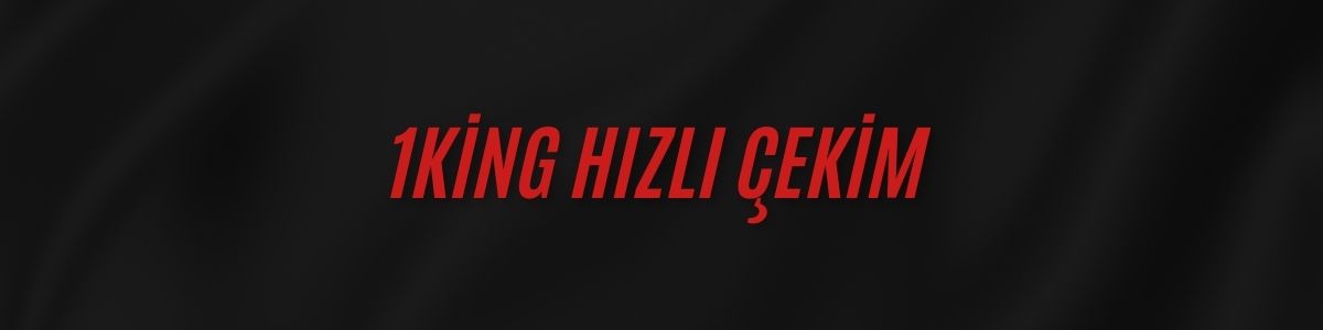 1King Hızlı Çekim