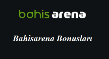 Bahisarena Bonusları