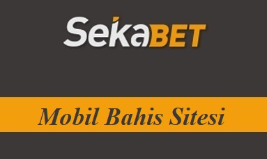 Sekabet Mobil Bahis Sitesi