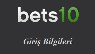 Bets10 Giriş Bilgileri