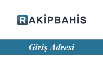 Rakipbahis Giriş Adresi