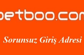 Betboo Sorunsuz Giriş Adresi
