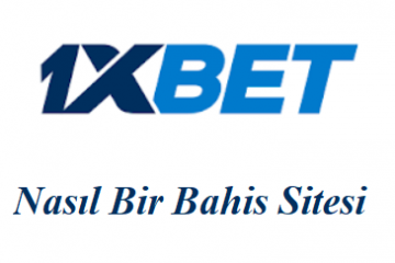 1xbet Nasıl Bir Bahis Sitesi