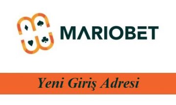 Mariobet Giremiyorum Güncel Giriş Linki Nedir?