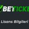 Betticket Lisans Bilgileri