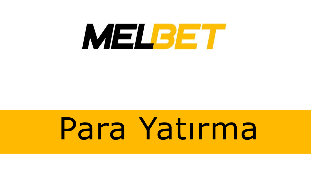 melbet para yatırma