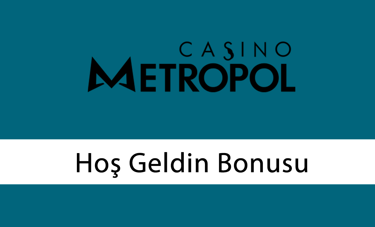 Casinometropol Hoş Geldin Bonusu