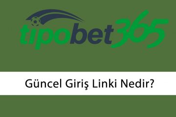 tipobet güncel giriş linki nedir