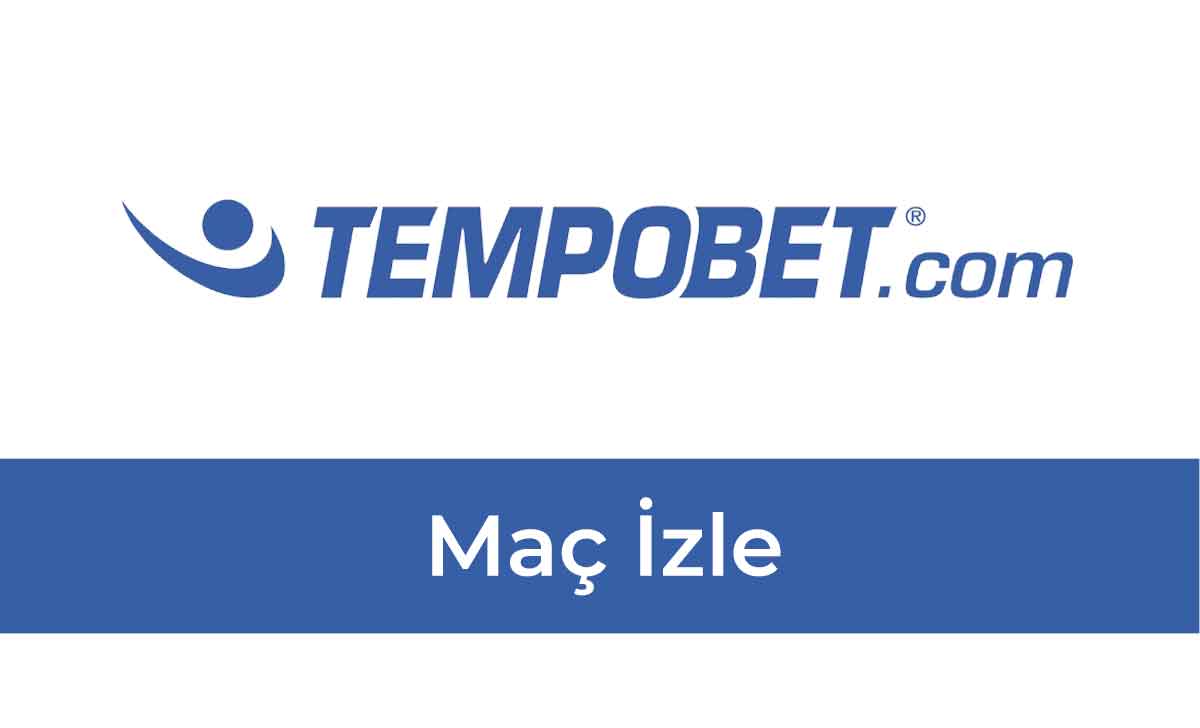 Tempobet Maç İzle