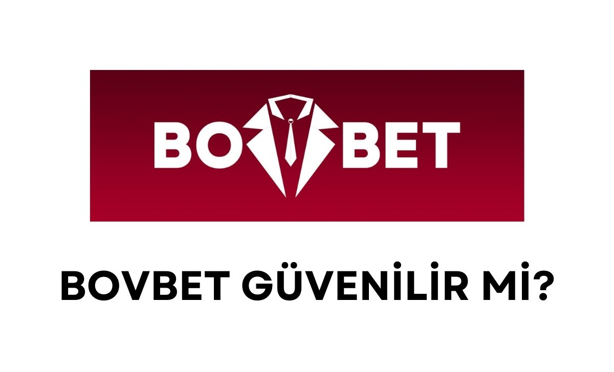 Bovbet Güvenilir Mi