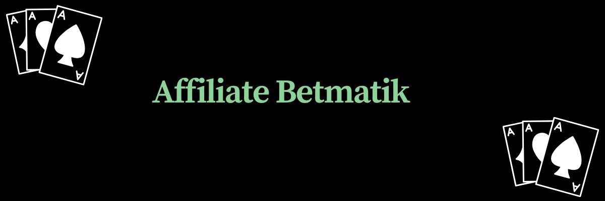 Affiliate Betmatik